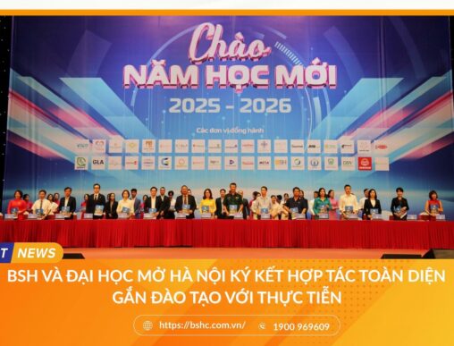 BSH và Đại học Mở Hà Nội ký kết hợp tác toàn diện gắn đào tạo với thực tiễn